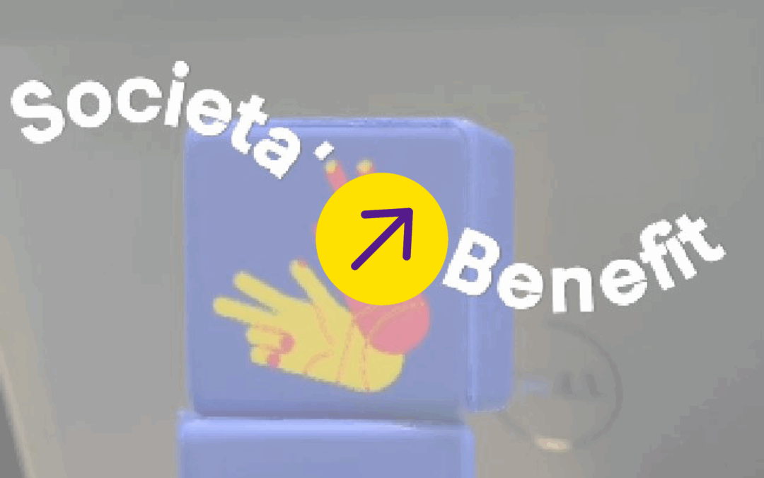 Essere Società Benefit: il nostro modo di fare impatto